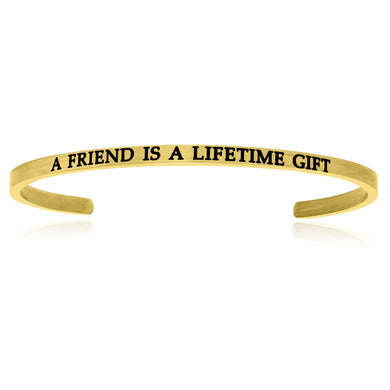 Yellow Stainless Steel A Friend Is A Lifetime Gift Cuff Bracelet