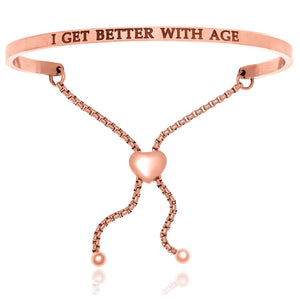 Pink Stainless Steel I Get Better With Age Adjustable Bracelet