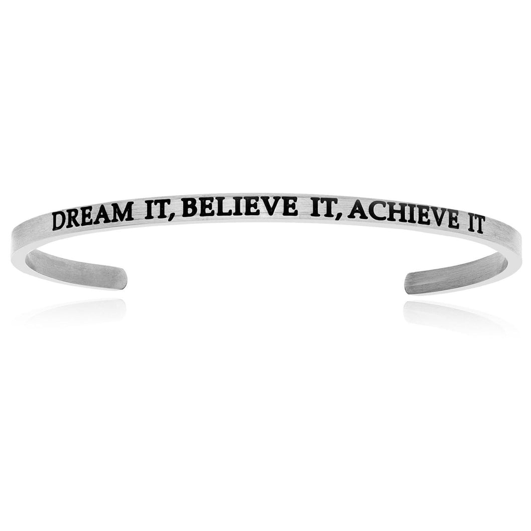 Stainless Steel Dream It,  Believe It,  Achieve It Cuff Bracelet